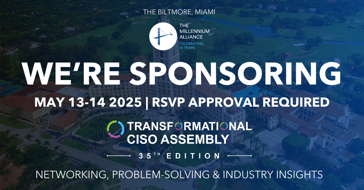 Excited to sponsor the Transformational CISO Assembly at The Biltmore, Miami, on May 13-14, 2025. Join cybersecurity leaders for this exclusive assembly—RSVP approval required.